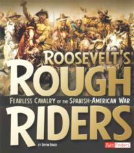 Roosevelt's Rough Riders : Fearless Calvary of the Spanish-American War (Fact Finders)