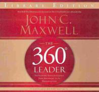 The 360 Degree Leader (3-Volume Set) : Developing Your Influence from Anywhere in the Organization: Library Edition （Abridged）