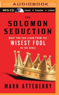 The Solomon Seduction : What You Can Learn from the Wisest Fool in the Bible （MP3 UNA）