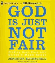 God Is Just Not Fair (7-Volume Set) : Finding Hope When Life Doesn't Make Sense （Unabridged）