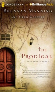The Prodigal (8-Volume Set) : A Ragamuffin Story （Unabridged）