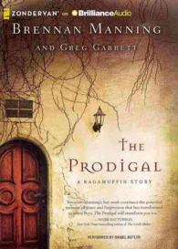 The Prodigal : A Ragamuffin Story （MP3 UNA）