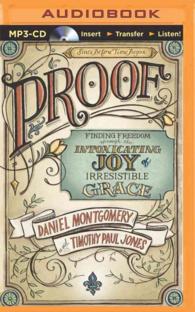 Proof : Finding Freedom through the Intoxicating Joy of Irresistible Grace （MP3 UNA）