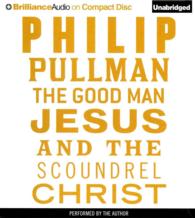 The Good Man Jesus and the Scoundrel Christ (3-Volume Set) （Unabridged）