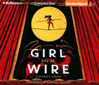 Girl on a Wire (9-Volume Set) （Unabridged）