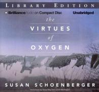 The Virtues of Oxygen (6-Volume Set) : Library Edition （Unabridged）