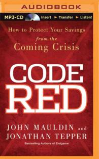 Code Red : How to Protect Your Savings from the Coming Crisis （MP3 UNA）