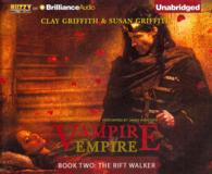 The Rift Walker (12-Volume Set) (Vampire Empire) （Unabridged）