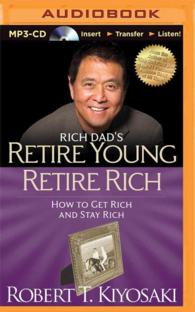 Rich Dad's Retire Young Retire Rich : How to Get Rich and Stay Rich （MP3 UNA）