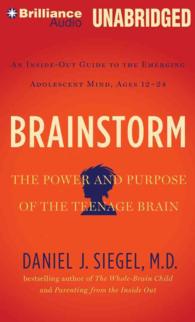 Brainstorm : The Power and Purpose of the Teenage Brain, an Inside-out Guide to the Emerging Adolescent Mind, Ages 12-24 （MP3 UNA）