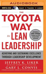 The Toyota Way to Lean Leadership : Achieving and Sustaining Excellence through Leadership Development （MP3 UNA）