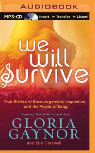 We Will Survive : The Stories of Encouragement, Inspiration, and the Power of Song （MP3 UNA）