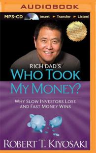 Rich Dad's Who Took My Money? : Why Slow Investors Lose and Fast Money Wins （MP3 UNA）