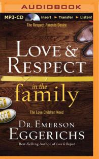 Love & Respect in the Family : The Love Children Need （MP3 UNA）