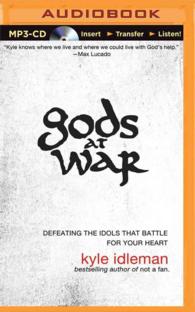 Gods at War : Defeating the Idols That Battle for Your Heart （MP3 UNA）
