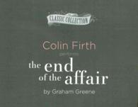 The End of the Affair (6-Volume Set) (The Classic Collection) （Unabridged）