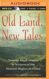 Old Land, New Tales : Twnty Short Stories by Writers of the Shaanxi Region in China （MP3 UNA）