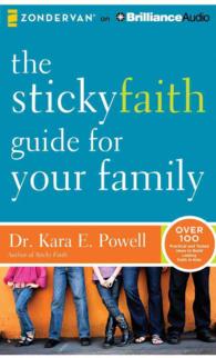 The Sticky Faith Guide for Your Family (6-Volume Set) : Over 100 Practical and Tested Ideas to Build Lasting Faith in Kids （Unabridged）