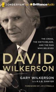 David Wilkerson (9-Volume Set) : The Cross, the Switchblade, and the Man Who Believed: Library Edition （Unabridged）