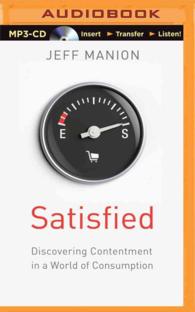 Satisfied : Discovering Contentment in a World of Consumption （MP3 UNA）