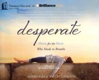 Desperate (6-Volume Set) : Hope for the Mom Who Needs to Breathe （Unabridged）