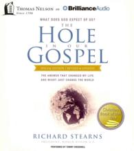 The Hole in Our Gospel (10-Volume Set) : What Does God Expect of Us? the Answer That Changed My Life and Might Just Change the World （SPL UNA RE）