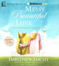 Messy Beautiful Love (5-Volume Set) : Hope and Redemption for Real-Life Marriages （Unabridged）
