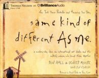 Same Kind of Different as Me (3-Volume Set) : A modern-day slave, and international art dealer, and te unlikely woman who bound them together （Abridged）