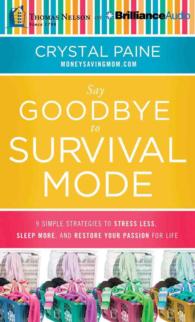 Say Goodbye to Survival Mode (9-Volume Set) : 9 Simple Strategies to Stress Less, Sleep More, and Restore Your Passion for Life （Unabridged）