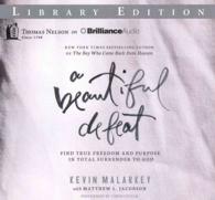 A Beautiful Defeat (5-Volume Set) : Find True Freedom and Purpose in Total Surrender to God; Library Edition （Unabridged）