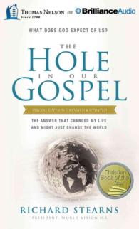 The Hole in Our Gospel (10-Volume Set) : What Does God Expect of Us? the Answer That Changed My Life and Might Just Change the World: Library Edition （SPL UNA RE）