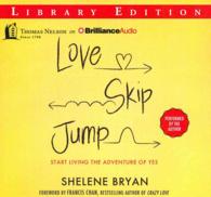 Love, Skip, Jump (5-Volume Set) : Start Living the Adventure of Yes; Library Edition （Unabridged）