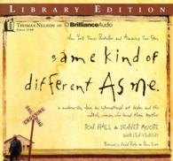 Same Kind of Different as Me (3-Volume Set) : A Modern-Day Slave, an International Art Dealer, and the Unlikely Woman Who Bound Them Together: Library （Abridged）