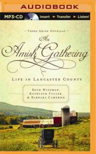 An Amish Gathering : Life in Lancaster County: Three Amish Novellas （MP3 UNA）