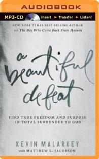 A Beautiful Defeat : Find True Freedom and Purpose in Total Surrender to God （MP3 UNA）