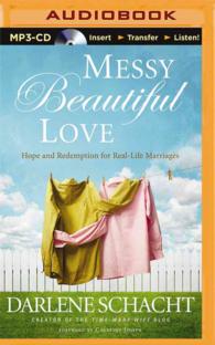 Messy Beautiful Love : Hope and Redemption for Real-Life Marriages （MP3 UNA）