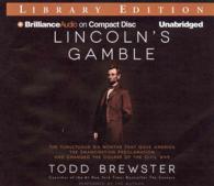 Lincoln's Gamble (7-Volume Set) : The Tumultuous Six Months That Gave America the Emancipation Proclamation and Changed the Course of the Civil War; L （Unabridged）