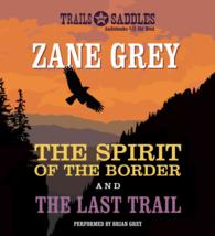 The Spirit of the Border and the Last Trail (17-Volume Set) （Unabridged）