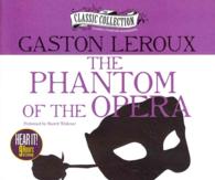 The Phantom of the Opera (8-Volume Set) (The Classic Collection) （Unabridged）