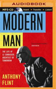 Modern Man : The Life of Le Corbusier, Architect of Tomorrow （MP3 UNA）