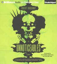 The Unnoticeables (6-Volume Set) (The Vicious Circuit) （Unabridged）