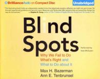 Blind Spots (6-Volume Set) : Why We Fail to Do What's Right and What to Do about It: Includes PDF （COM/CDR UN）