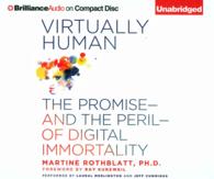 Virtually Human (11-Volume Set) : The Promise - and the Peril - of Digital Immortality （Unabridged）