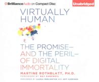 Virtually Human (11-Volume Set) : The Promise - and the Peril - of Digital Immortality （Unabridged）