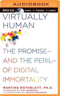 Virtually Human : The Promise - and the Peril - of Digital Immortality （MP3 UNA）