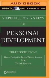 Stephen R. Covey's Keys to Personal Development (3-Volume Set) : How to Develop Your Personal Mission Statement, Focus, the 3rd Alternative （MP3 UNA）