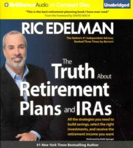 The Truth about Retirement Plans and IRA's (7-Volume Set) : All the Strategies You Need to Build Savings, Select the Right Investments, and Receive th （Unabridged）