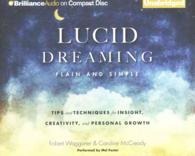 Lucid Dreaming, Plain and Simple (6-Volume Set) : Tips and Techniques for Insight, Creativity, and Personal Growth （Unabridged）