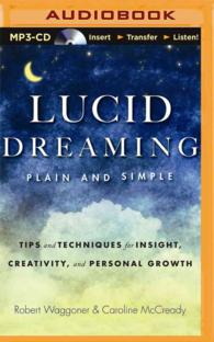 Lucid Dreaming, Plain and Simple : Tips and Techniques for Insight, Creativity, and Personal Growth （MP3 UNA）
