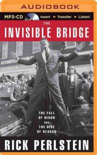 The Invisible Bridge (3-Volume Set) : The Fall of Nixon and the Rise of Reagan （MP3 UNA）